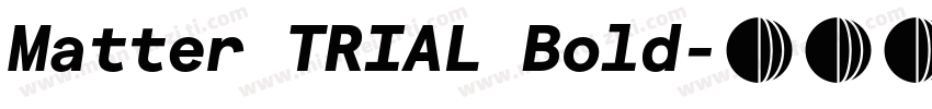 Matter TRIAL Bold字体转换